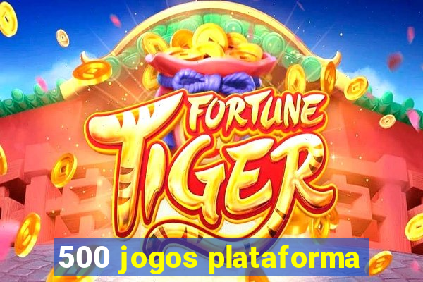 500 jogos plataforma